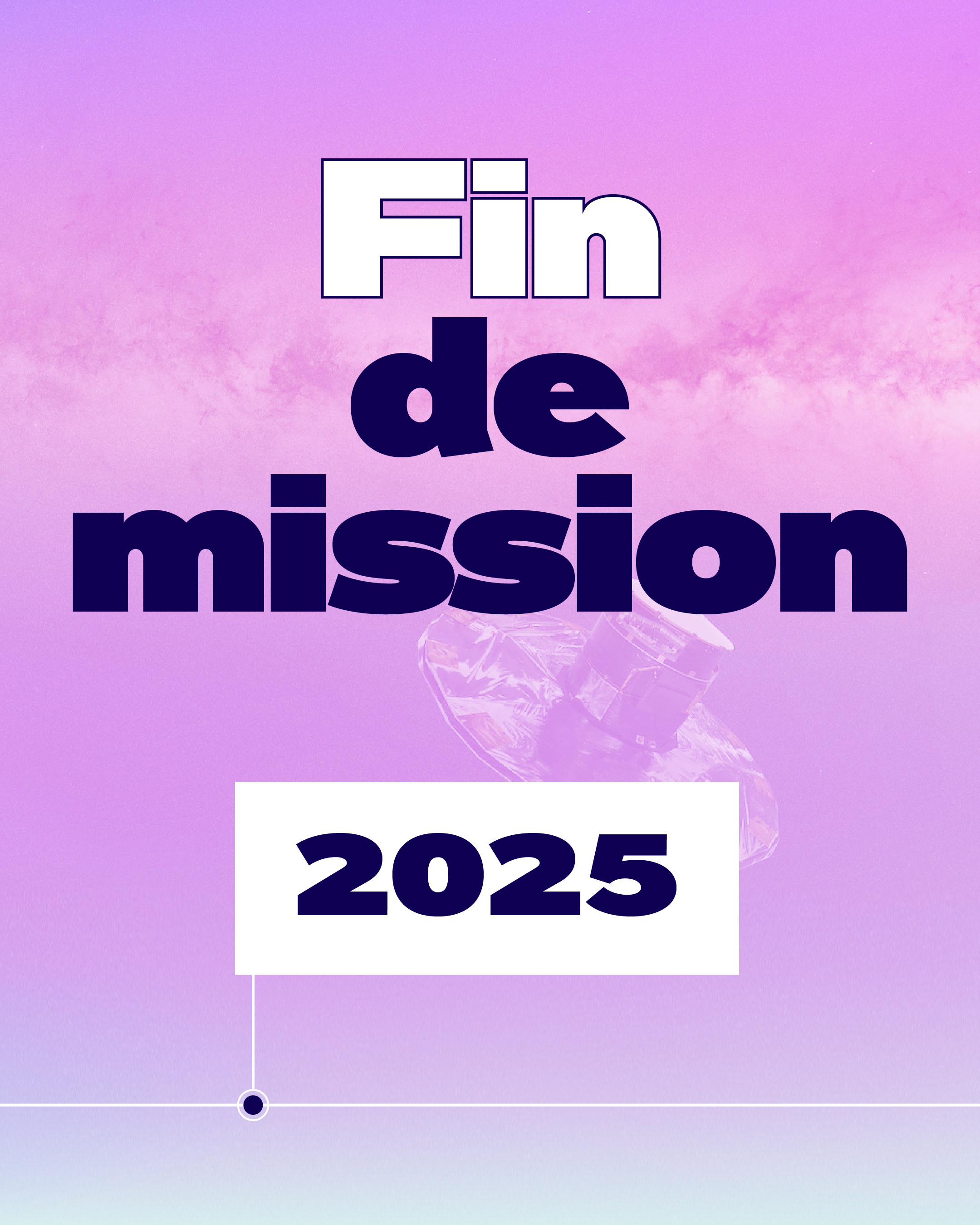 Fin de mission en 2025