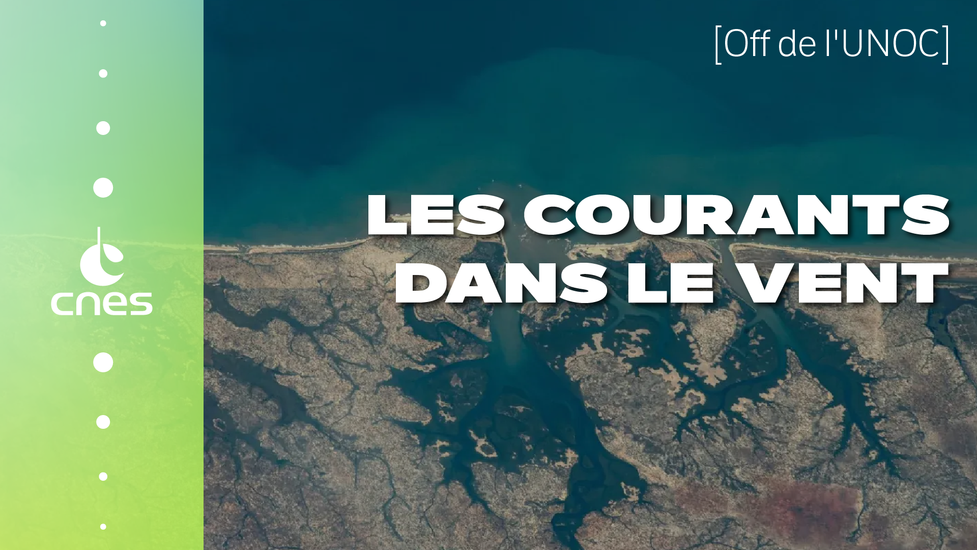 Off de l'UNOC : les courants dans le vent